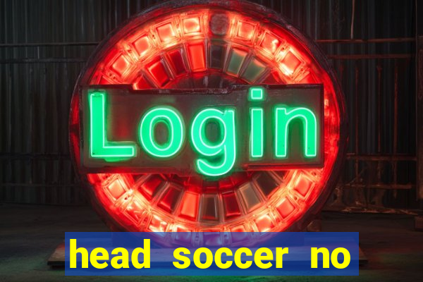 head soccer no click jogos